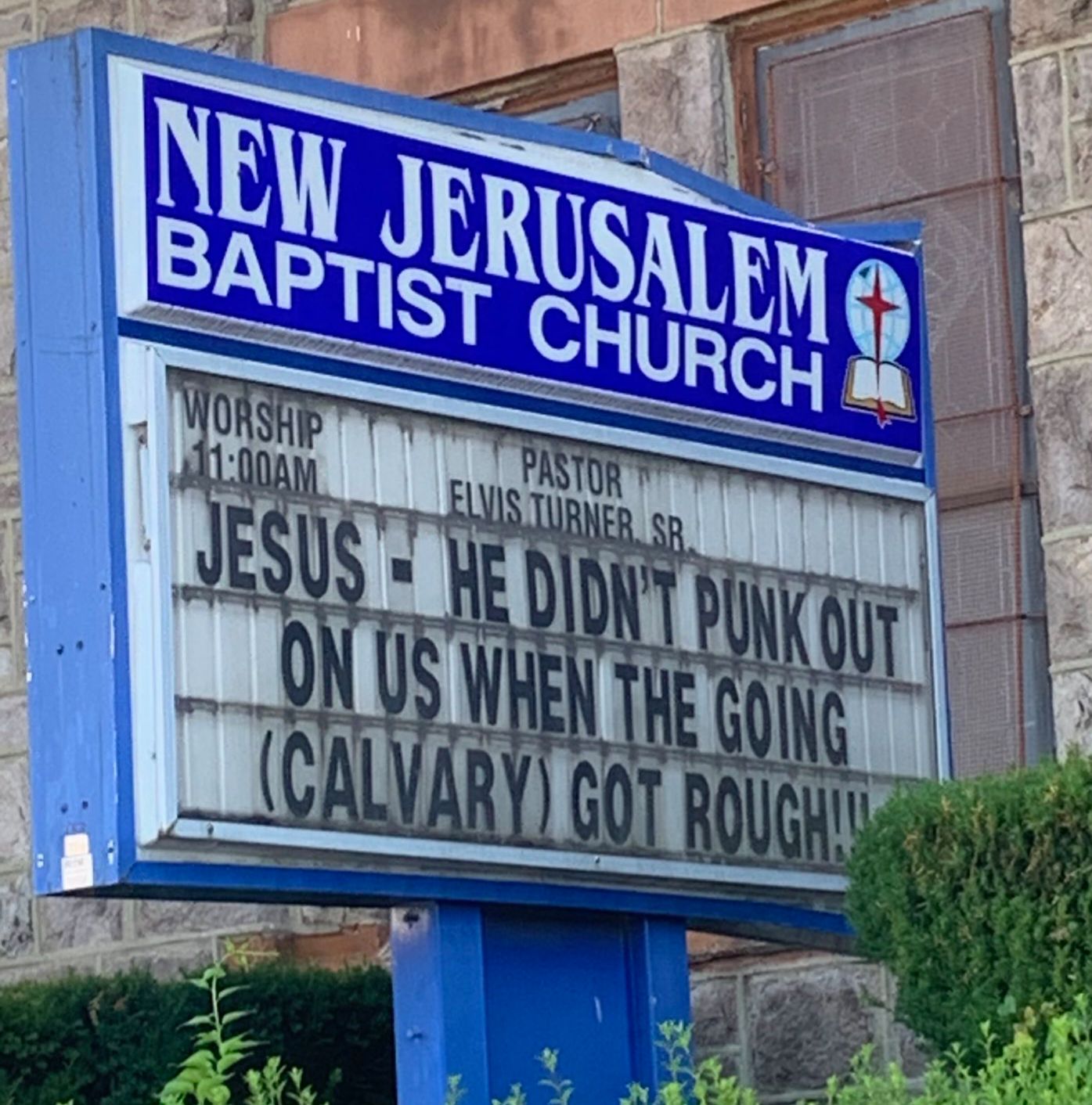Jesus - He Didn't Punk Out When The Going (Calvary) Got Rough!!!
